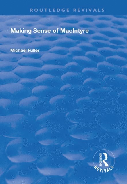 Michael Fuller - Making Sense of MacIntyre, E-bok