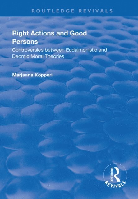 Marjaana Kopperi - Right Actions and Good Persons, E-bok