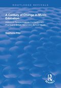 Century of Change in Music Education