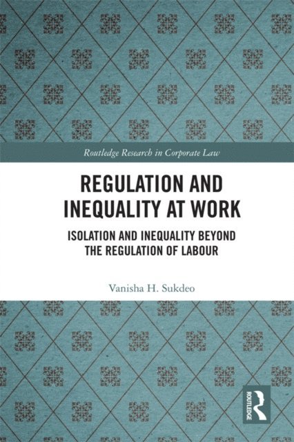 Vanisha Sukdeo - Regulation and Inequality at Work, E-bok