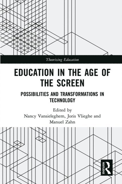 Manuel Zahn, Joris Vlieghe, Nancy Vansieleghem - Education in the Age of the Screen, E-bok