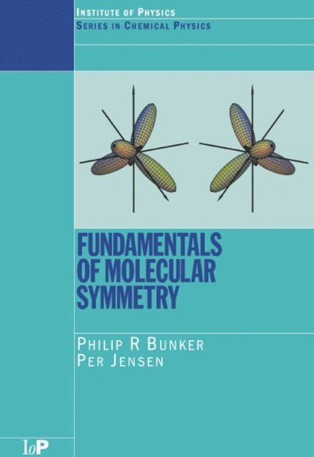 P. Jensen, P.R. Bunker - Fundamentals of Molecular Symmetry, E-bok