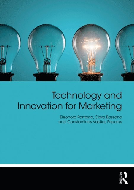 Constantinos-Vasilios Priporas, Clara Bassano, Eleonora Pantano - Technology and Innovation for Marketing, E-bok
