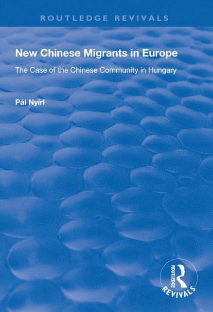 Pal Nyiri - New Chinese Migrants in Europe, E-bok