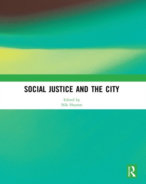 Nik Heynen - Social Justice and the City, E-bok