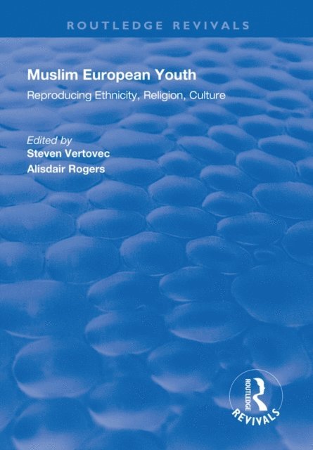 Alistar Rogers, Steven Vertovec - Muslim European Youth, E-bok