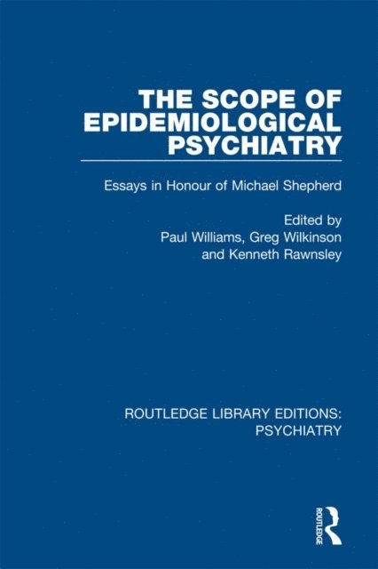 Kenneth Rawnsley, Greg Wilkinson, Paul Williams - Scope of Epidemiological Psychiatry, E-bok