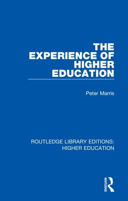 Peter Marris - Experience of Higher Education, E-bok
