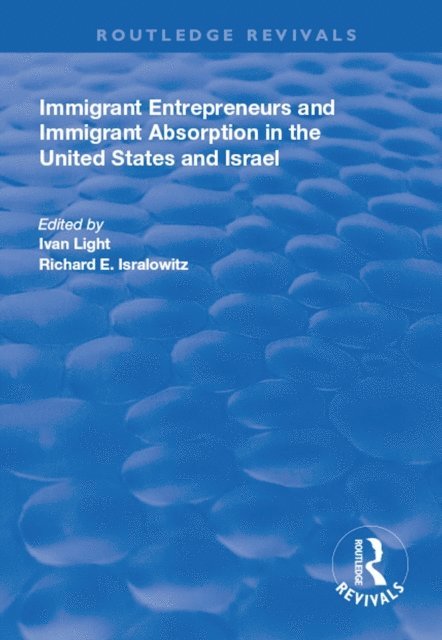 Richard E. Isralowitz, Ivan Light - Immigrant Entrepreneurs and Immigrants in the United States and Israel, E-bok