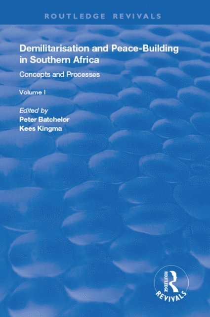 Peter Batchelor, Kees Kingma - Demilitarisation and Peace-Building in Southern Africa, E-bok