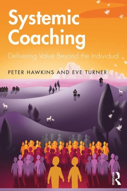 Eve Turner, Peter Hawkins - Systemic Coaching, E-bok