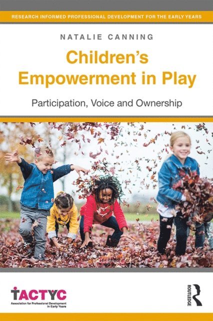 Natalie Canning - Children's Empowerment in Play, E-bok