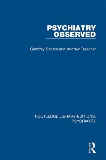 Andrew Treacher, Geoffrey Baruch - Psychiatry Observed, E-bok