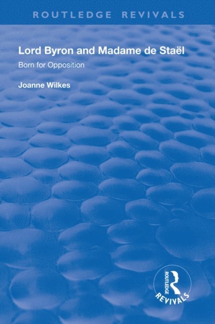 Joanne Wilkes - Lord Byron and Madame de Stael, E-bok