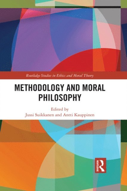 Antti Kauppinen, Jussi Suikkanen - Methodology and Moral Philosophy, E-bok