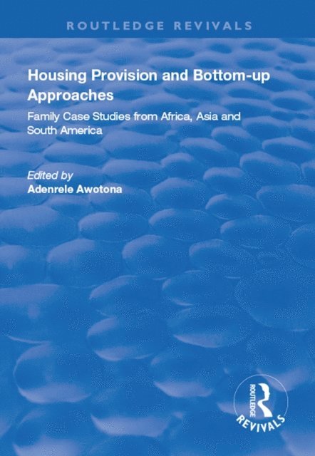 Adenrele Awotona - Housing Provision and Bottom-up Approaches, E-bok