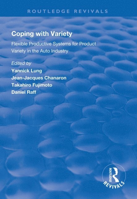 Daniel Raff, Takahiro Fujimoto, Jean-Jacques Chanaron, Yannick Lung - Coping with Variety, E-bok