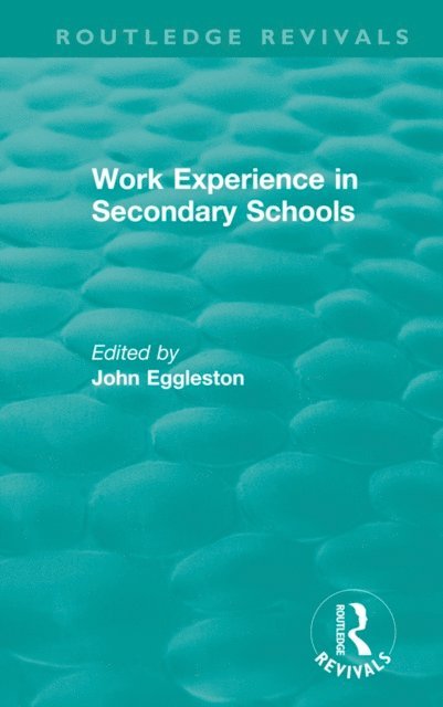 John Eggleston - Work Experience in Secondary Schools, E-bok