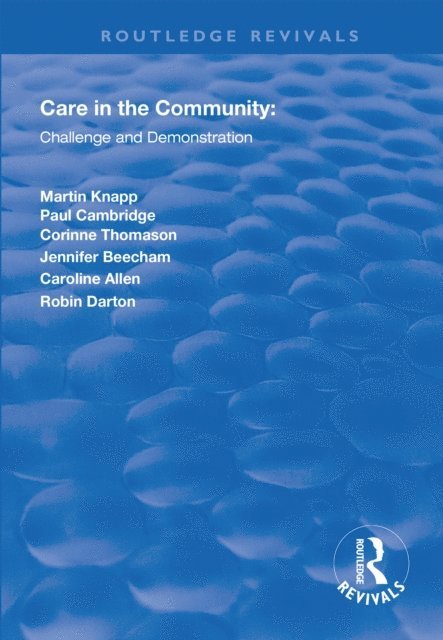 ROBIN Darton, Caroline Allen, Jennifer Beecham, Corinne Thomason, Paul Cambridge, Martin Knapp - Care in the Community, E-bok