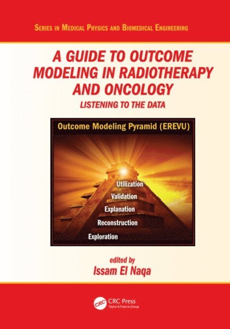 Issam El Naqa - Guide to Outcome Modeling In Radiotherapy and Oncology, E-bok