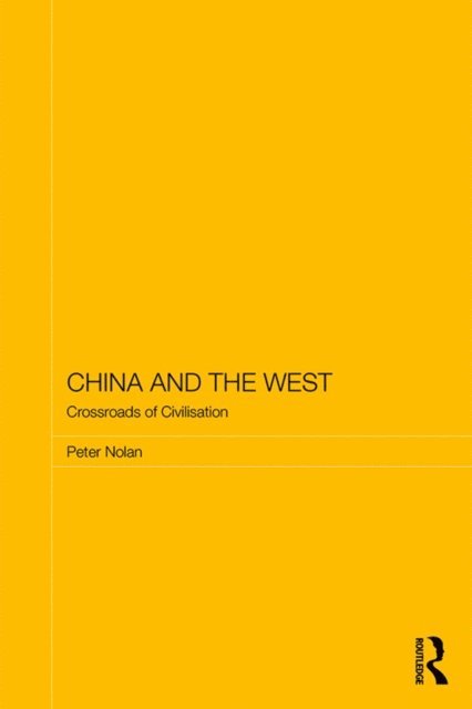 Peter Nolan - China and the West, E-bok