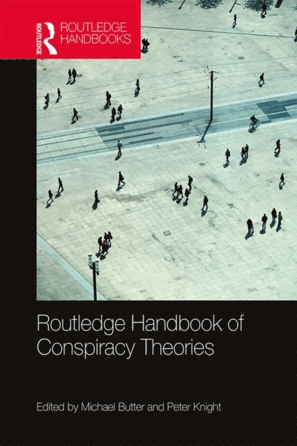 Peter Knight, Michael Butter - Routledge Handbook of Conspiracy Theories, E-bok