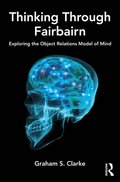 Thinking Through Fairbairn