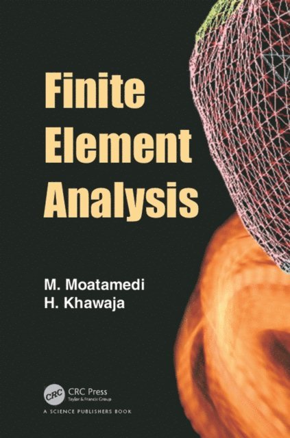 Hassan Khawaja, M Moatamedi - Finite Element Analysis, E-bok