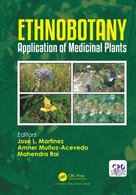 Mahendra Rai, Amner Munoz-Acevedo, Jose L. Martinez - Ethnobotany, E-bok