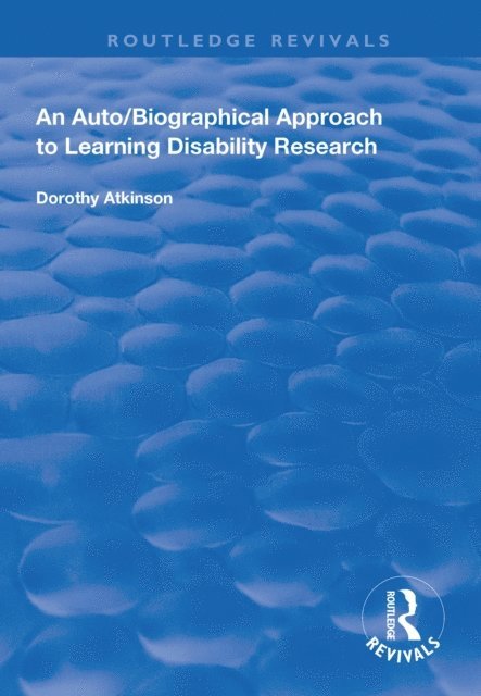 Dorothy Atkinson - Auto/Biographical Approach to Learning Disability Research, E-bok