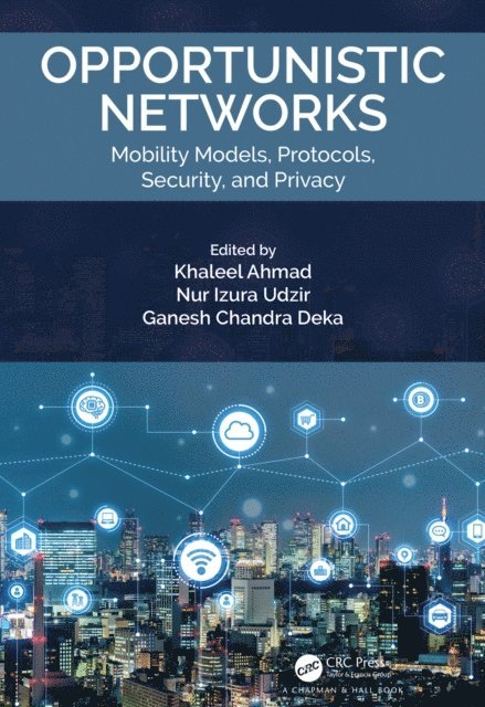 Ganesh Chandra Deka, Nur Izura Udzir, Khaleel Ahmad - Opportunistic Networks, E-bok