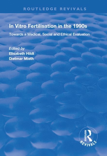 Dietmar Mieth, Elisabeth Hildt - In Vitro Fertilisation in the 1990s, E-bok