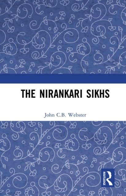 John C.B. Webster - Nirankari Sikhs, E-bok