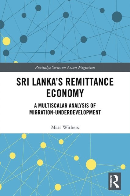 Matt Withers - Sri Lanka's Remittance Economy, E-bok