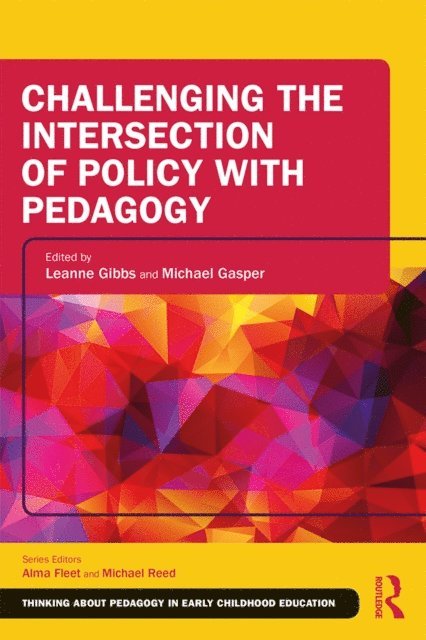 Michael Gasper, Leanne Gibbs - Challenging the Intersection of Policy with Pedagogy, E-bok