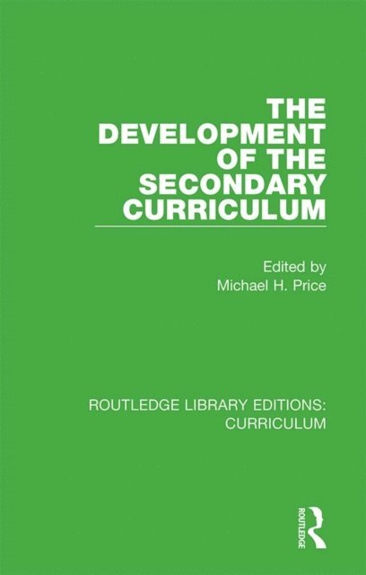 Michael H. Price - Development of the Secondary Curriculum, E-bok