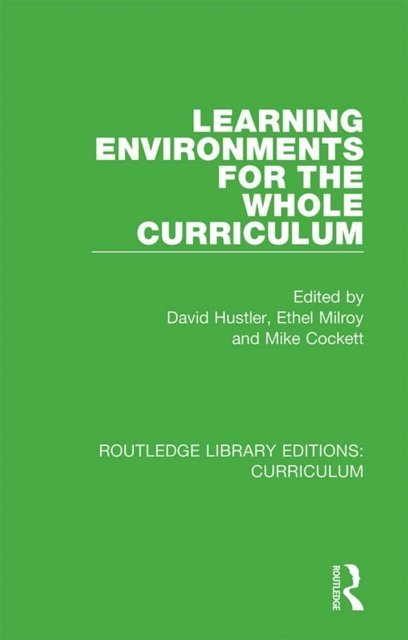 Mike Cockett, Ethel Milroy, David Hustler - Learning Environments for the Whole Curriculum, E-bok