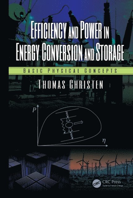 Thomas Christen - Efficiency and Power in Energy Conversion and Storage, E-bok
