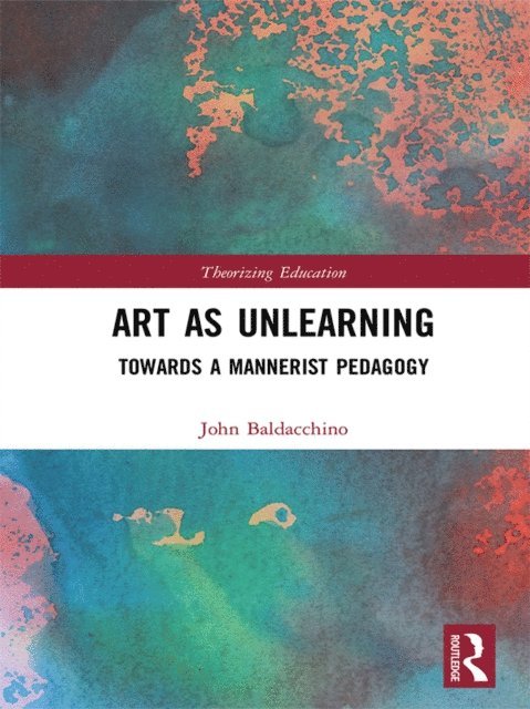 John Baldacchino - Art as Unlearning, E-bok