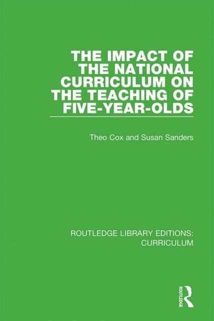 Susan Sanders, Theo Cox - Impact of the National Curriculum on the Teaching of Five-Year-Olds, E-bok