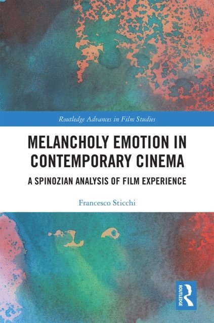 Francesco Sticchi - Melancholy Emotion in Contemporary Cinema, E-bok