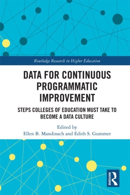 Edith Gummer, Ellen B. Mandinach - Data for Continuous Programmatic Improvement, E-bok