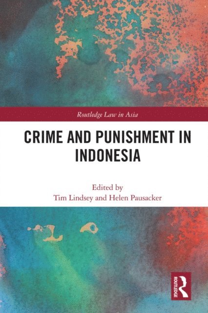 Helen Pausacker, Tim Lindsey - Crime and Punishment in Indonesia, E-bok