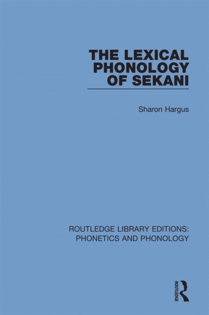 Sharon Hargus - Lexical Phonology of Sekani, E-bok
