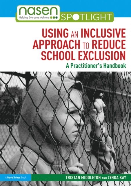 Lynda Kay, Tristan Middleton - Using an Inclusive Approach to Reduce School Exclusion, E-bok