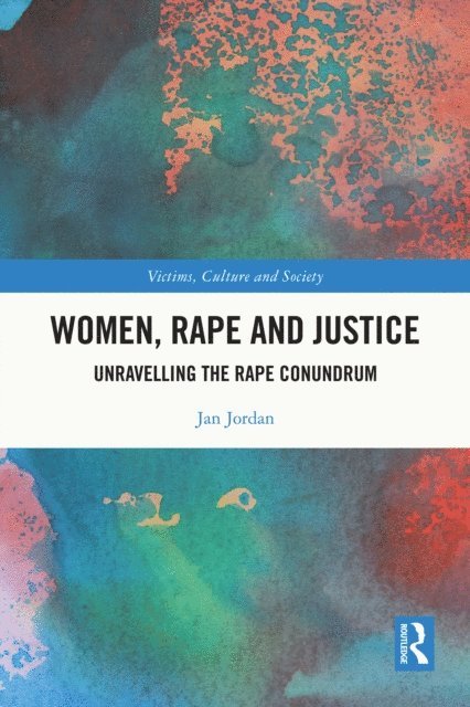 Jan Jordan - Women, Rape and Justice, E-bok
