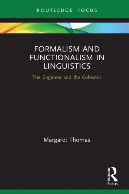 Margaret Thomas - Formalism and Functionalism in Linguistics, E-bok