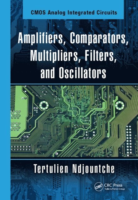 Tertulien Ndjountche - CMOS Analog Integrated Circuits, E-bok