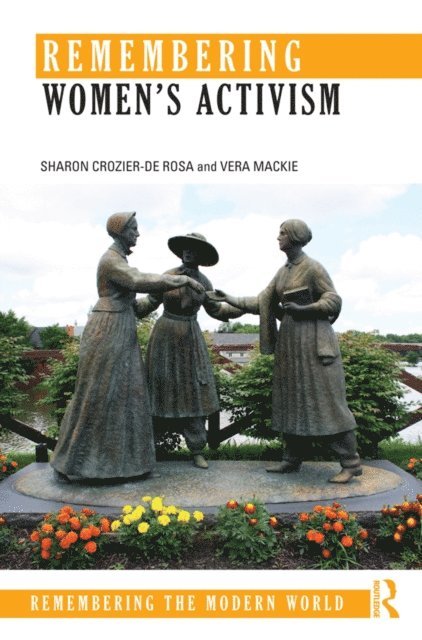 Vera Mackie, Sharon Crozier-De Rosa - Remembering Women's Activism, E-bok