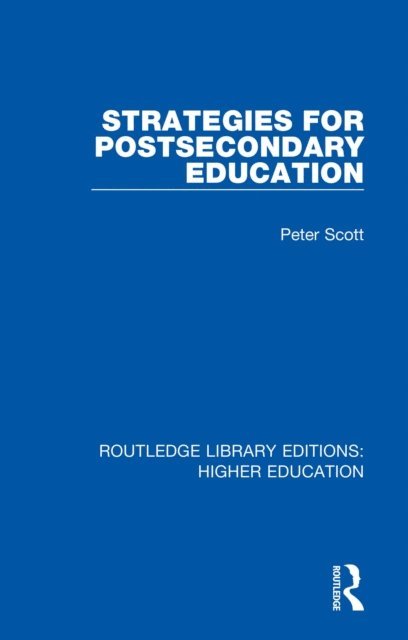 Peter Scott - Strategies for Postsecondary Education, E-bok